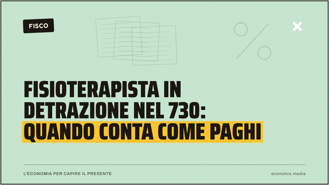 Fisioterapista in detrazione nel 730: quando conta come paghi: immagine in evidenza per Economix