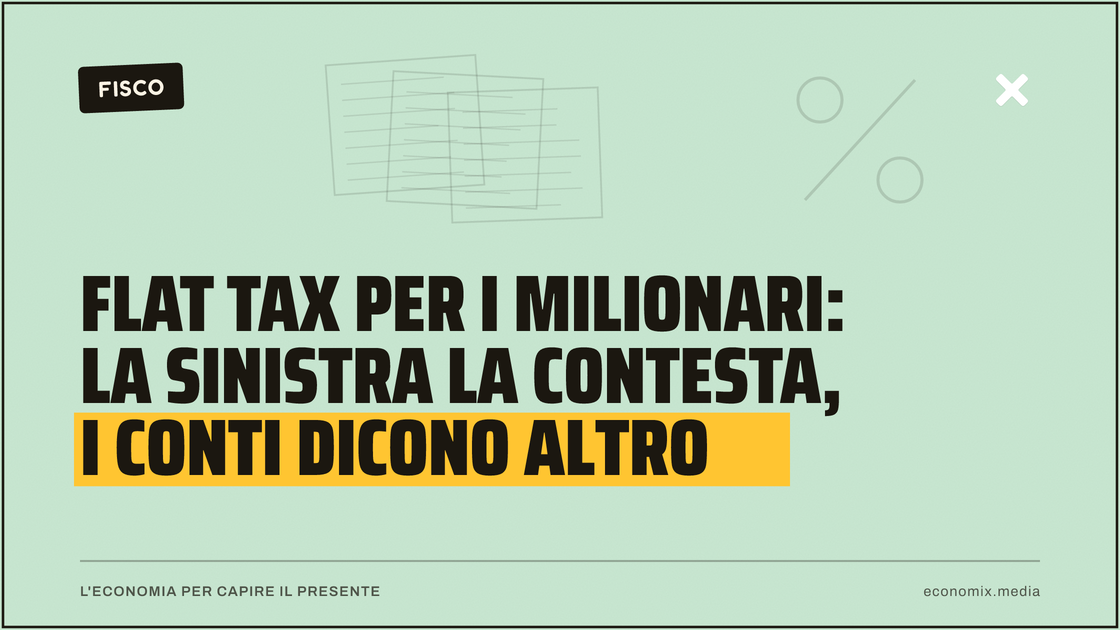 Flat tax per i milionari: la sinistra la contesta, i conti dicono altro: immagine in evidenza per Economix