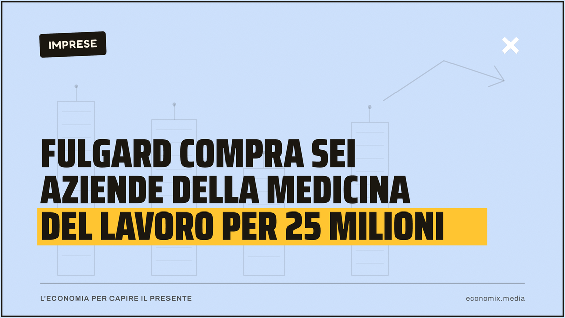 Fulgard compra sei aziende della medicina del lavoro per 25 milioni: immagine in evidenza per Economix