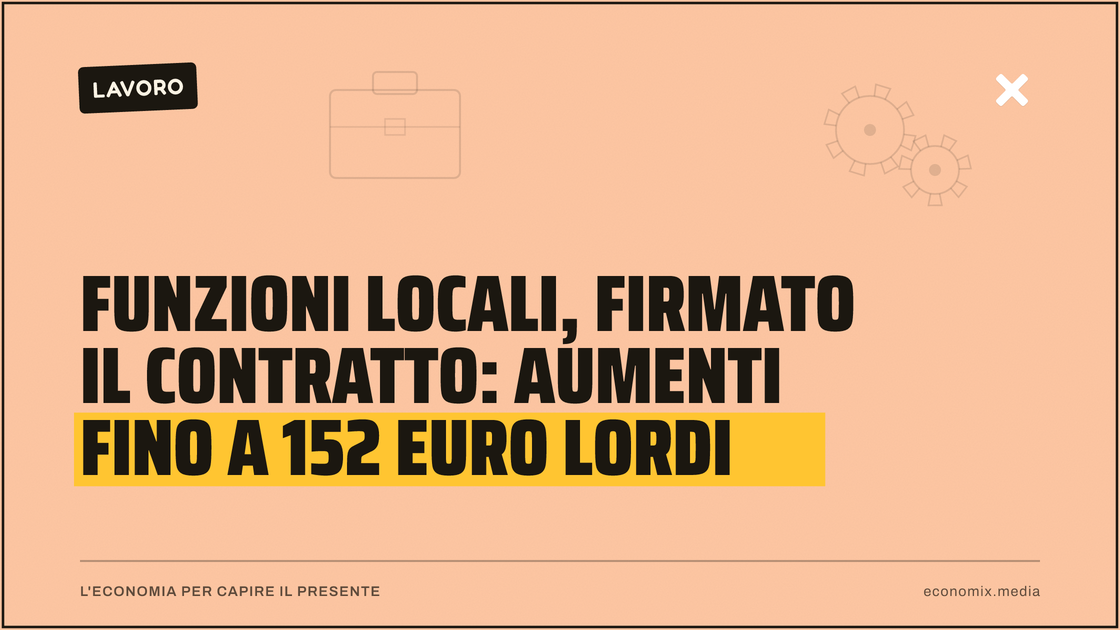 Funzioni locali, firmato il contratto: aumenti fino a 152 euro lordi: immagine in evidenza per Economix