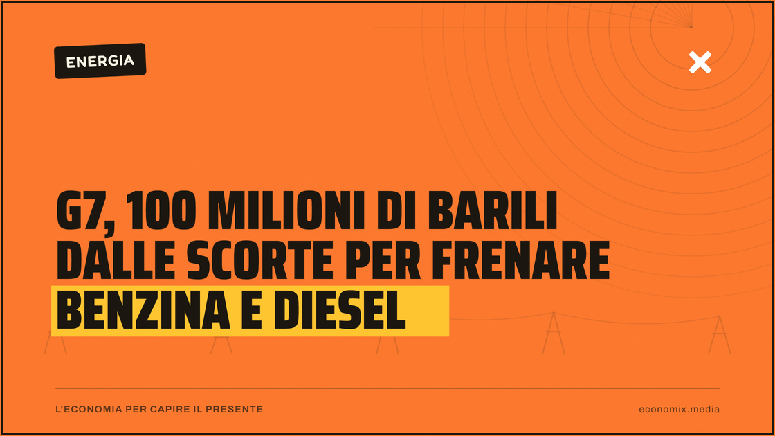 G7, 100 milioni di barili dalle scorte per frenare benzina e diesel: immagine in evidenza per Economix