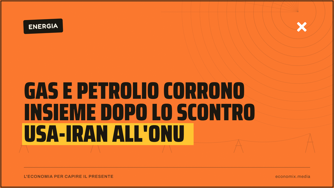 Gas e petrolio corrono insieme dopo lo scontro Usa-Iran all'Onu: immagine in evidenza per Economix
