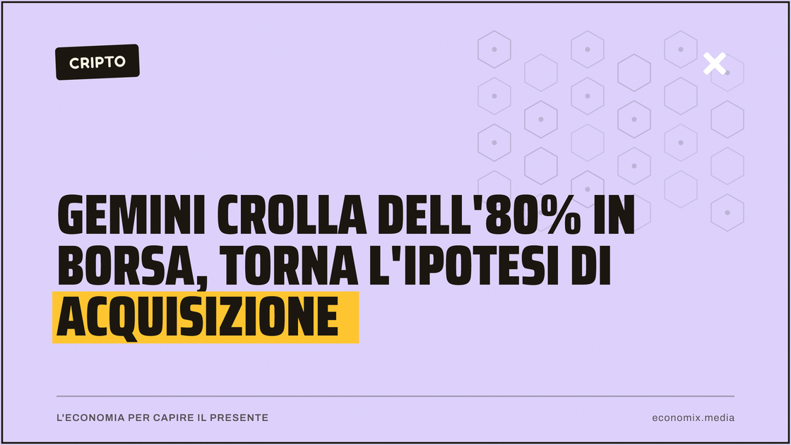 Gemini crolla dell'80% in Borsa, torna l'ipotesi di acquisizione: immagine in evidenza per Economix