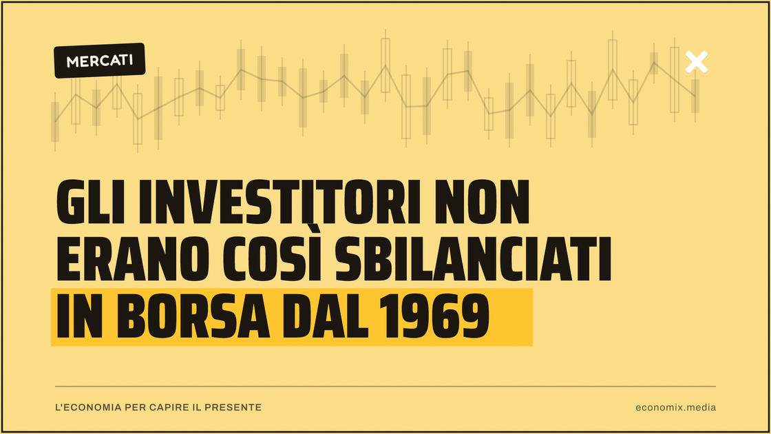 Gli investitori non erano così sbilanciati in Borsa dal 1969: immagine in evidenza per Economix