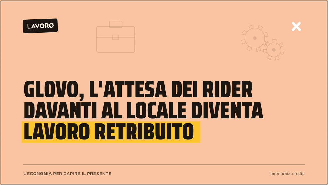 Glovo, l'attesa dei rider davanti al locale diventa lavoro retribuito: immagine in evidenza per Economix