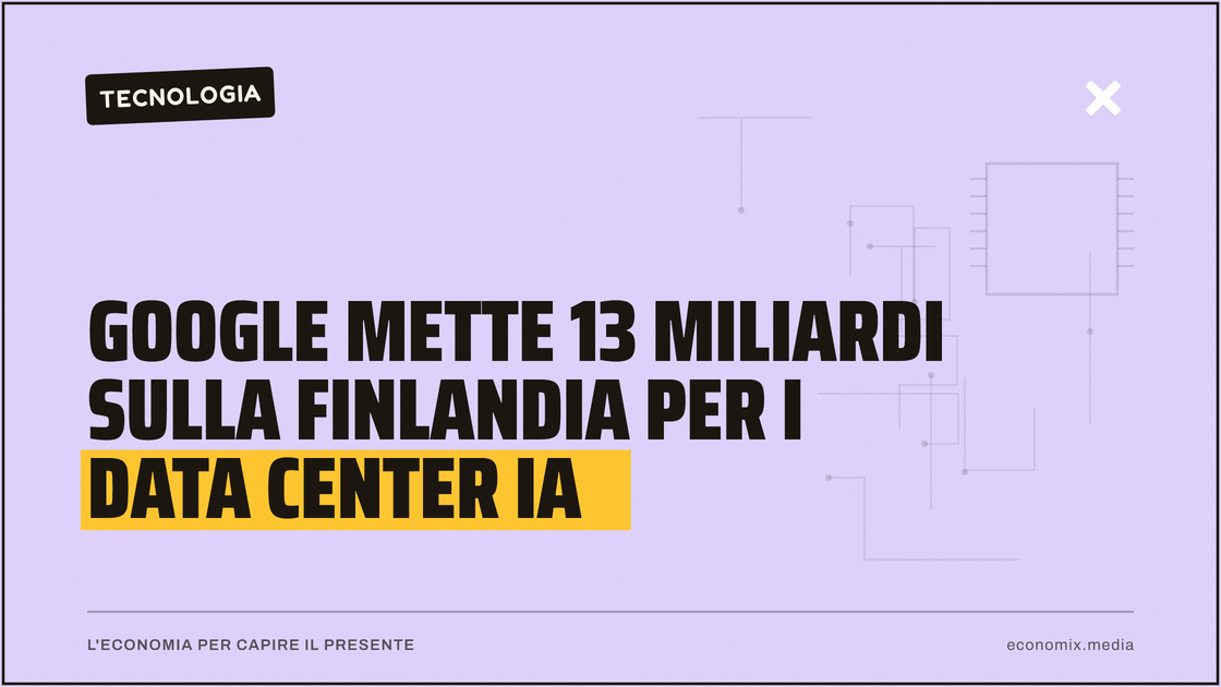 Google mette 13 miliardi sulla Finlandia per i data center IA: immagine in evidenza per Economix