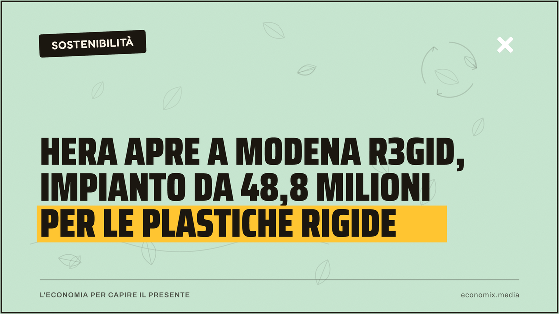 Hera apre a Modena R3gid, impianto da 48,8 milioni per le plastiche rigide: immagine in evidenza per Economix
