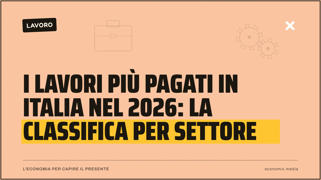 I lavori più pagati in Italia nel 2026: la classifica per settore: immagine in evidenza per Economix