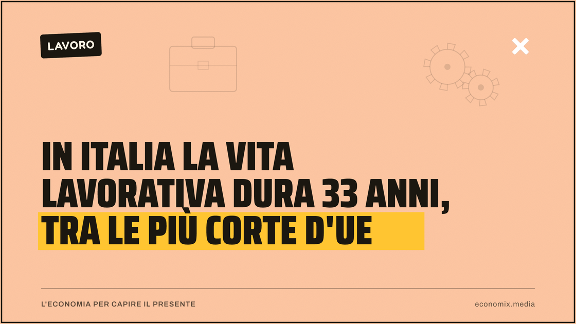 In Italia la vita lavorativa dura 33 anni, tra le più corte d'Ue: immagine in evidenza per Economix