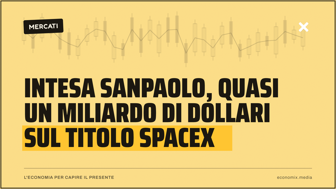 Intesa Sanpaolo, quasi un miliardo di dollari sul titolo SpaceX: immagine in evidenza per Economix