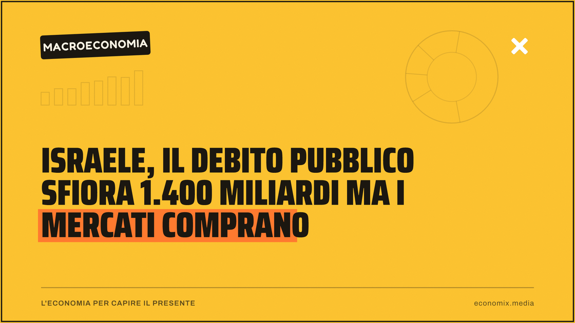 Israele, il debito pubblico sfiora 1.400 miliardi ma i mercati comprano: immagine in evidenza per Economix