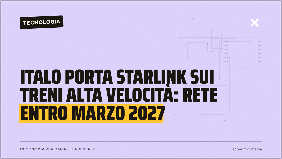 Italo porta Starlink sui treni Alta Velocità: rete entro marzo 2027: immagine in evidenza per Economix