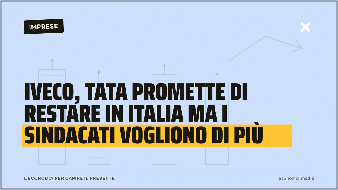 Iveco, Tata promette di restare in Italia ma i sindacati vogliono di più: immagine in evidenza per Economix