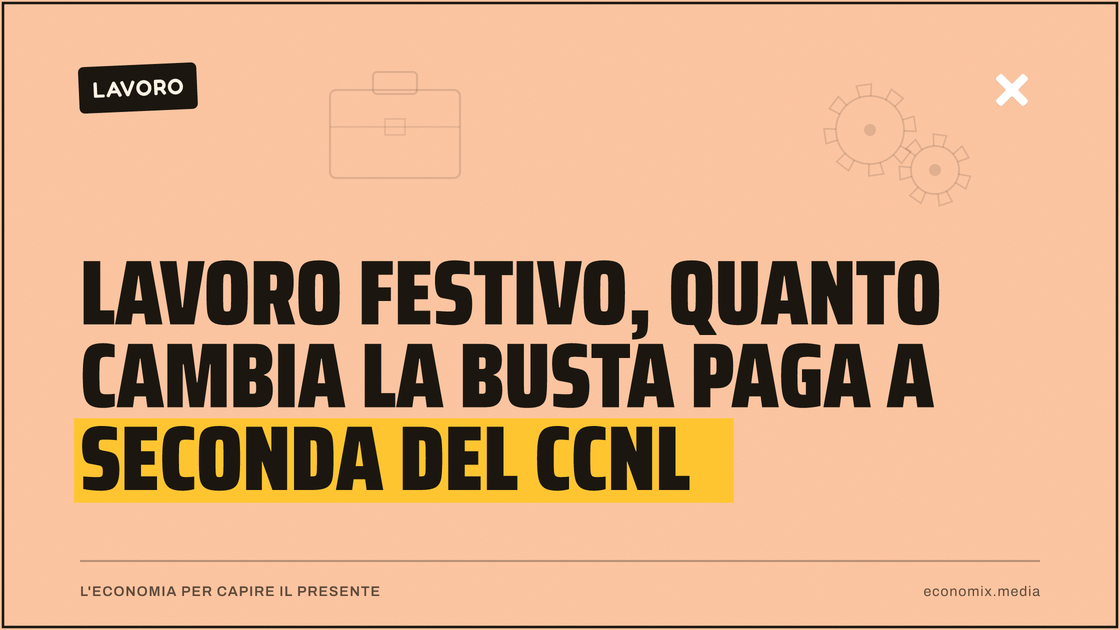 Lavoro festivo, quanto cambia la busta paga a seconda del CCNL: immagine in evidenza per Economix
