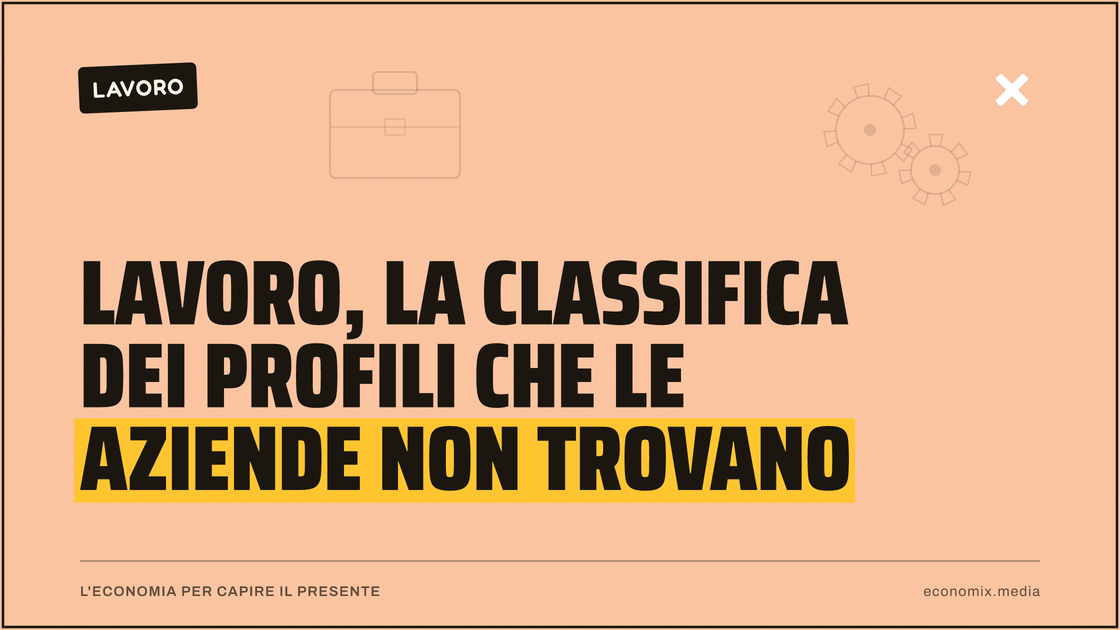 Lavoro, la classifica dei profili che le aziende non trovano: immagine in evidenza per Economix