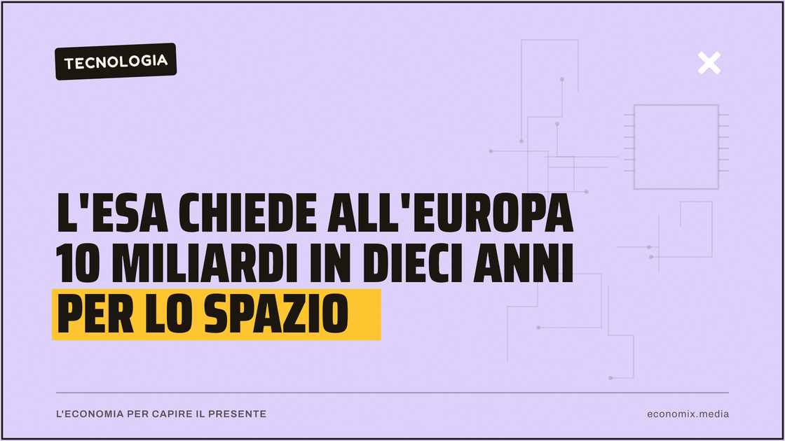 L'Esa chiede all'Europa 10 miliardi in dieci anni per lo spazio: immagine in evidenza per Economix