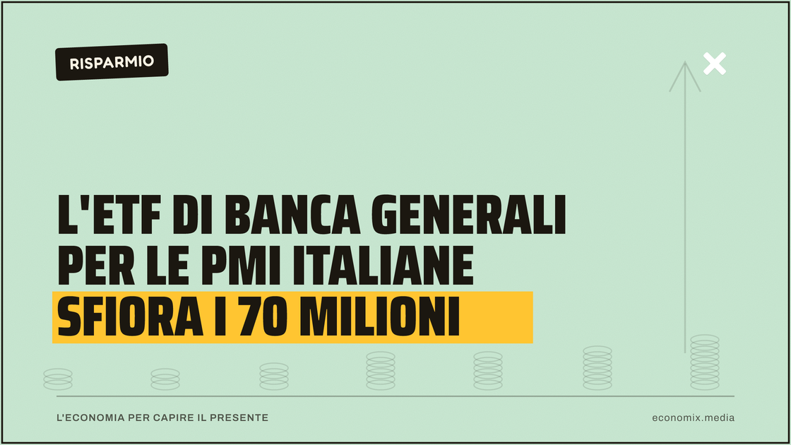 L'ETF di Banca Generali per le PMI italiane sfiora i 70 milioni: immagine in evidenza per Economix