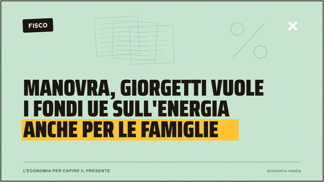 Manovra, Giorgetti vuole i fondi Ue sull'energia anche per le famiglie: immagine in evidenza per Economix