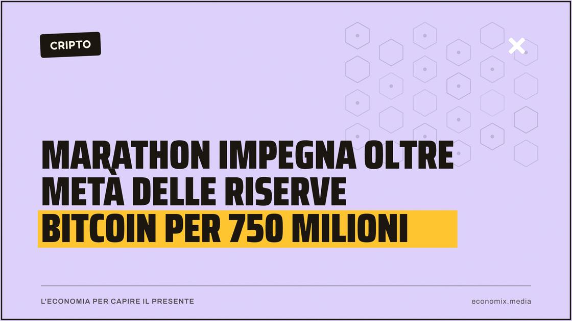Marathon impegna oltre metà delle riserve Bitcoin per 750 milioni: immagine in evidenza per Economix