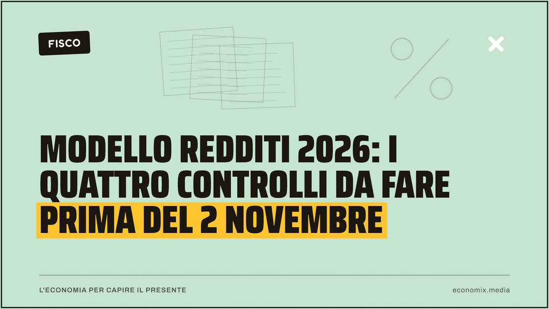 Modello Redditi 2026: i quattro controlli da fare prima del 2 novembre: immagine in evidenza per Economix