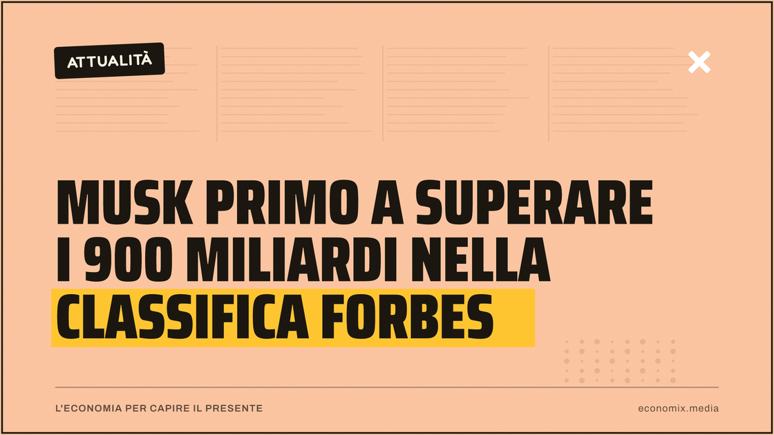 Musk primo a superare i 900 miliardi nella classifica Forbes: immagine in evidenza per Economix