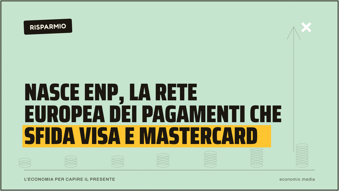 Nasce Enp, la rete europea dei pagamenti che sfida Visa e Mastercard: immagine in evidenza per Economix