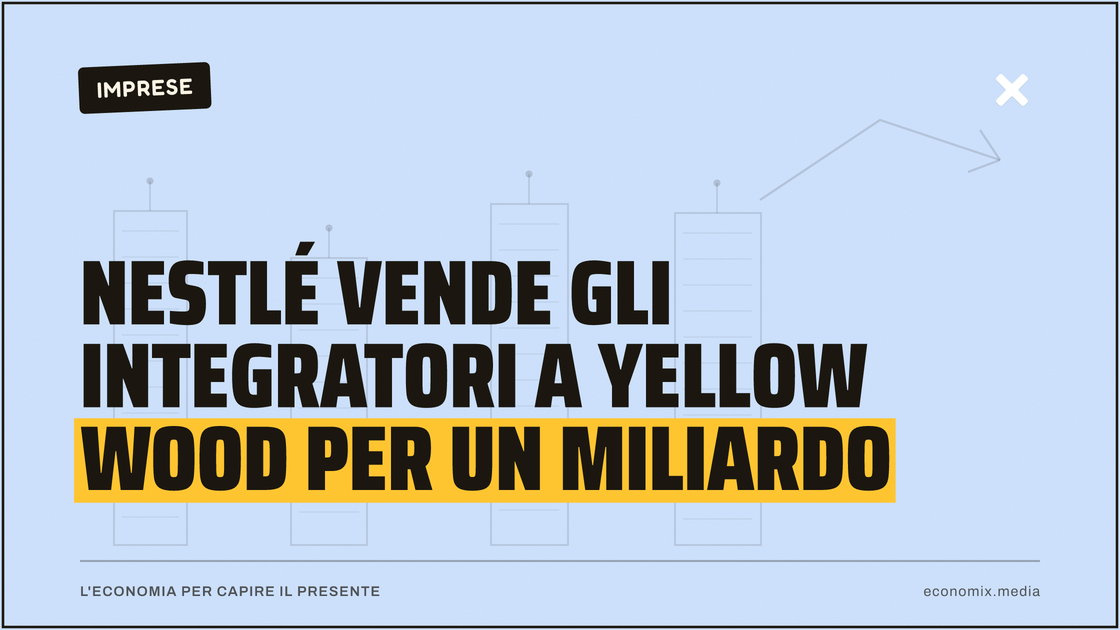 Nestlé vende gli integratori a Yellow Wood per un miliardo: immagine in evidenza per Economix