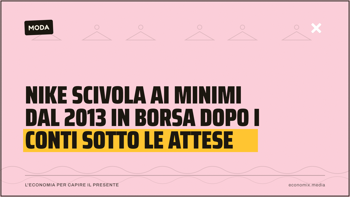 Nike scivola ai minimi dal 2013 in Borsa dopo i conti sotto le attese: immagine in evidenza per Economix