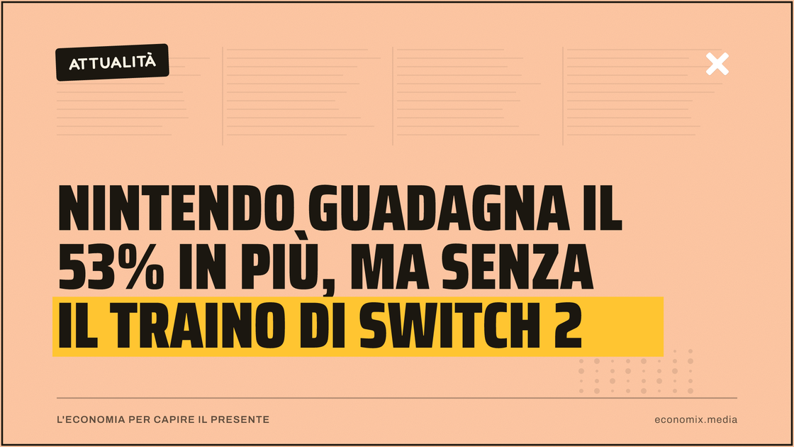 Nintendo guadagna il 53% in più, ma senza il traino di Switch 2: immagine in evidenza per Economix