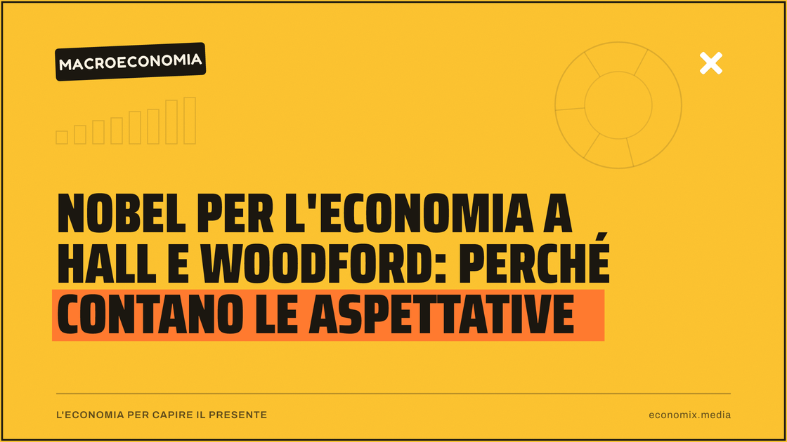 Nobel per l'Economia a Hall e Woodford: perché contano le aspettative: immagine in evidenza per Economix