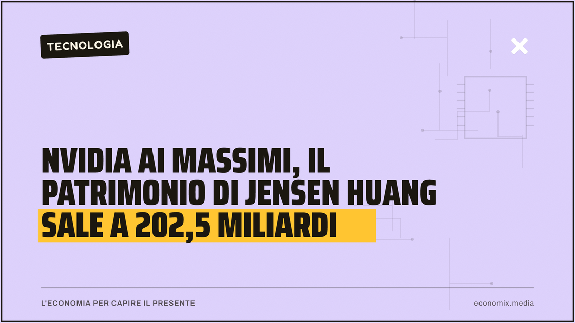 Nvidia ai massimi, il patrimonio di Jensen Huang sale a 202,5 miliardi: immagine in evidenza per Economix