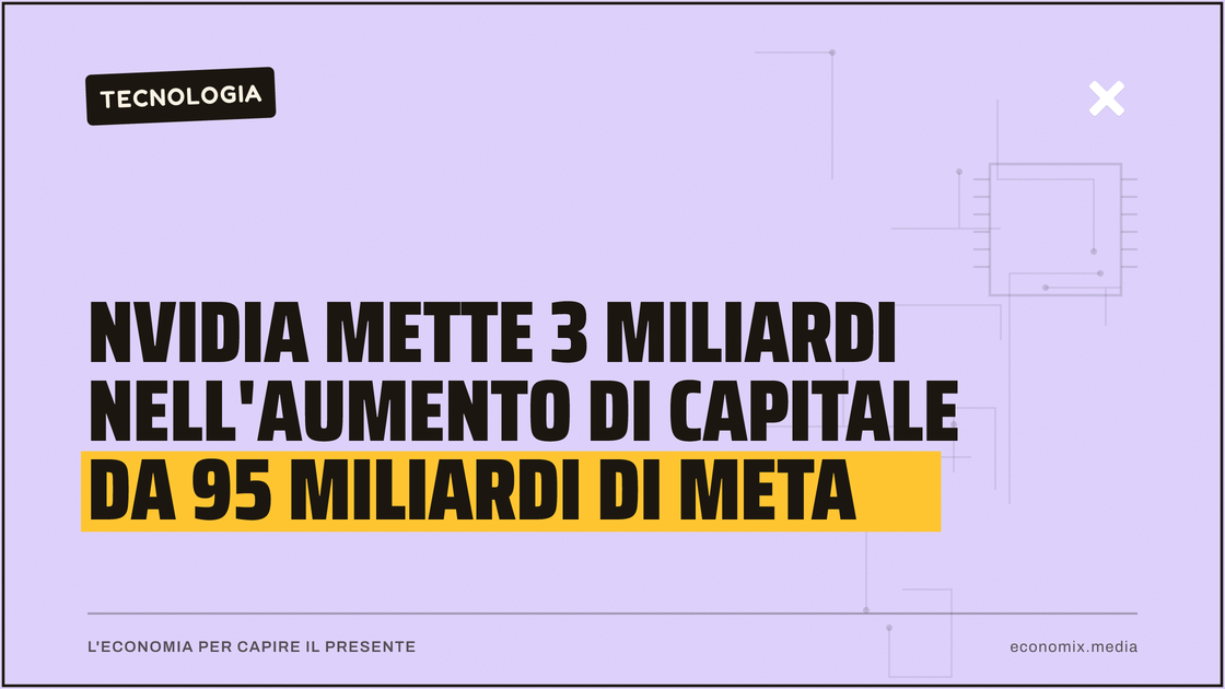 Nvidia mette 3 miliardi nell'aumento di capitale da 95 miliardi di Meta: immagine in evidenza per Economix