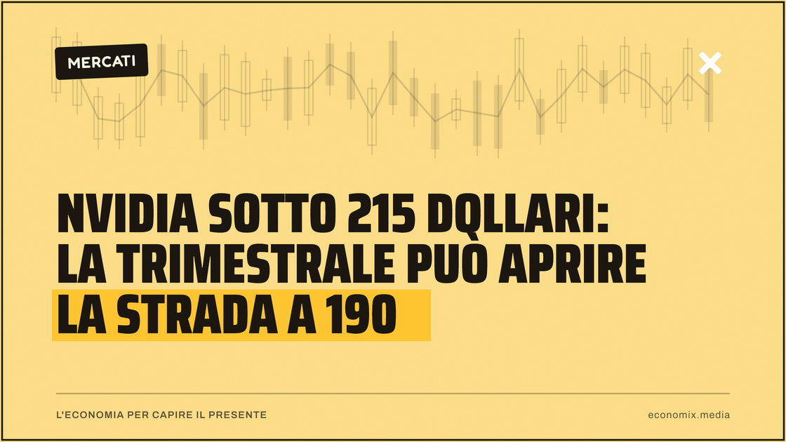 Nvidia sotto 215 dollari: la trimestrale può aprire la strada a 190: immagine in evidenza per Economix