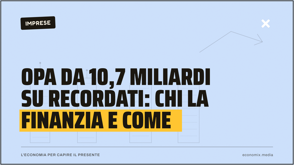 Opa da 10,7 miliardi su Recordati: chi la finanzia e come: immagine in evidenza per Economix