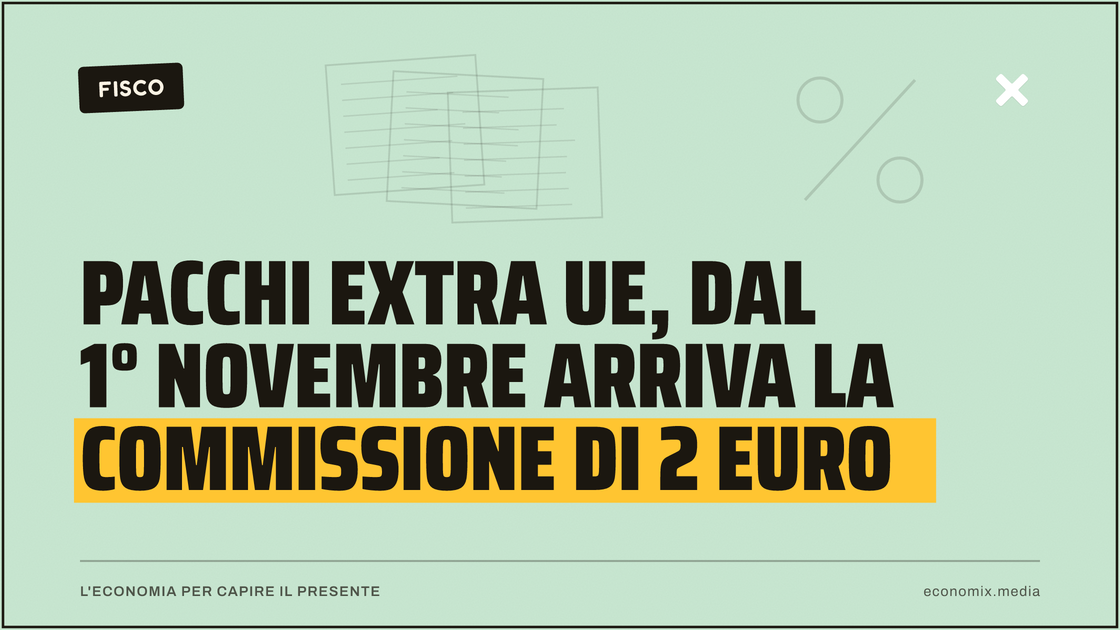 Pacchi extra Ue, dal 1° novembre arriva la commissione di 2 euro: immagine in evidenza per Economix