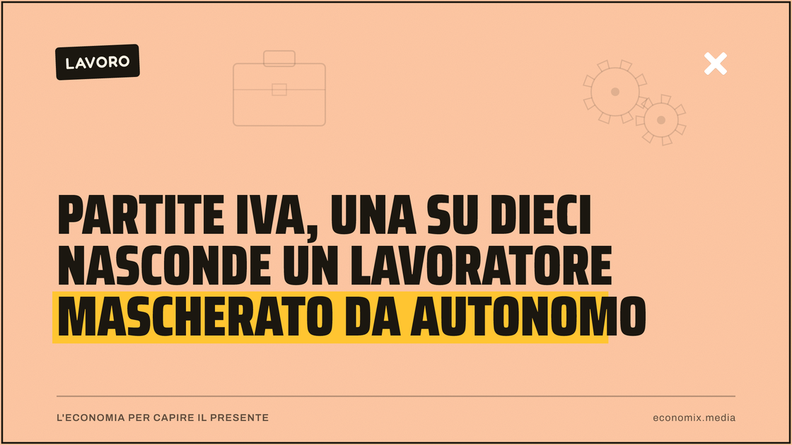 Partite Iva, una su dieci nasconde un lavoratore mascherato da autonomo: immagine in evidenza per Economix