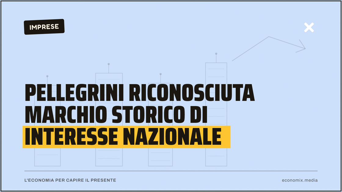 Pellegrini riconosciuta marchio storico di interesse nazionale: immagine in evidenza per Economix