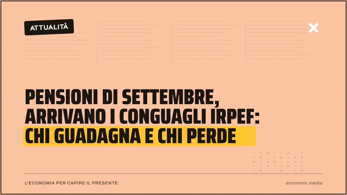 Pensioni di settembre, arrivano i conguagli Irpef: chi guadagna e chi perde: immagine in evidenza per Economix