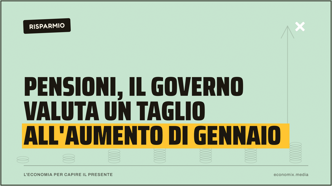 Pensioni, il governo valuta un taglio all'aumento di gennaio: immagine in evidenza per Economix