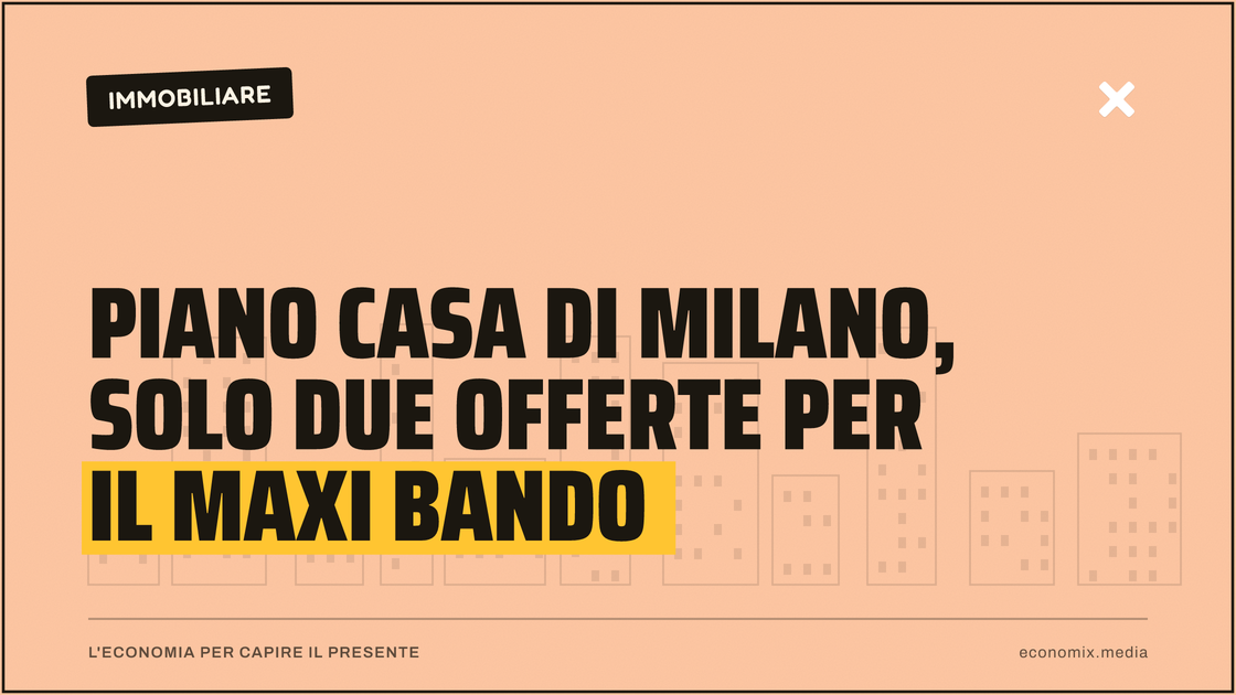 Piano Casa di Milano, solo due offerte per il maxi bando: immagine in evidenza per Economix