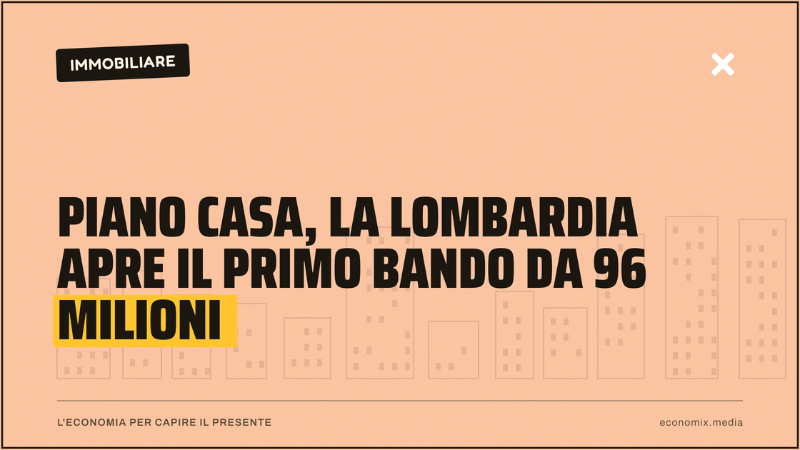 Piano Casa, la Lombardia apre il primo bando da 96 milioni: immagine in evidenza per Economix