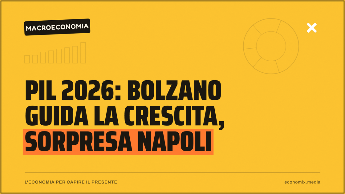 PIL 2026: Bolzano guida la crescita, sorpresa Napoli: immagine in evidenza per Economix
