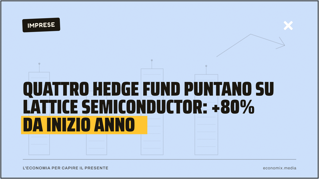 Quattro hedge fund puntano su Lattice Semiconductor: +80% da inizio anno: immagine in evidenza per Economix