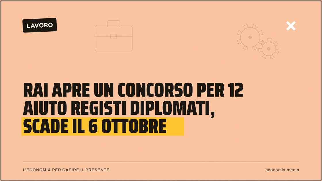 Rai apre un concorso per 12 aiuto registi diplomati, scade il 6 ottobre: immagine in evidenza per Economix