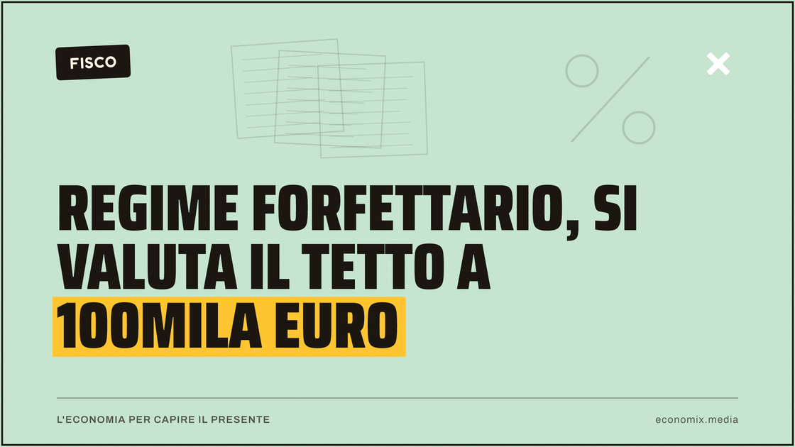 Regime forfettario, si valuta il tetto a 100mila euro: immagine in evidenza per Economix