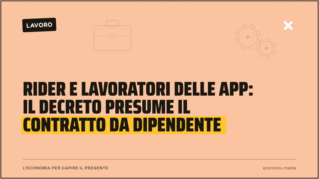 Rider e lavoratori delle app: il decreto presume il contratto da dipendente: immagine in evidenza per Economix