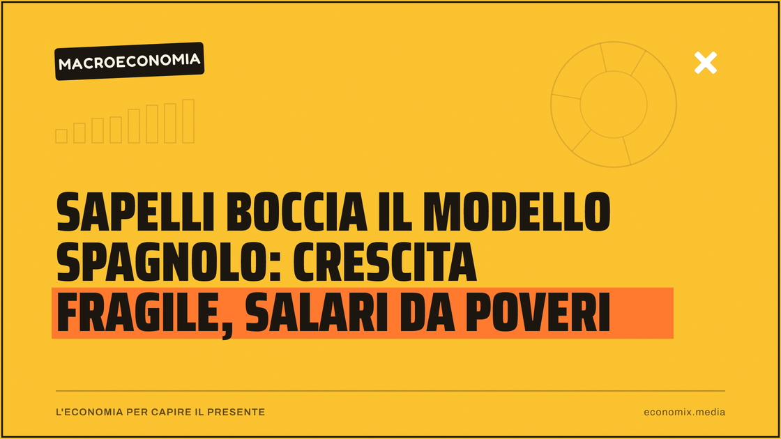 Sapelli boccia il modello spagnolo: crescita fragile, salari da poveri: immagine in evidenza per Economix