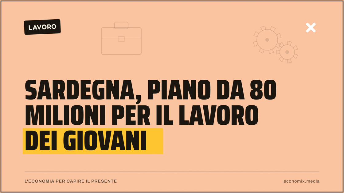 Sardegna, piano da 80 milioni per il lavoro dei giovani: immagine in evidenza per Economix