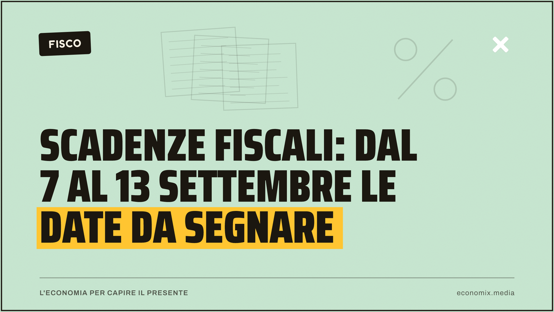 Scadenze fiscali: dal 7 al 13 settembre le date da segnare: immagine in evidenza per Economix