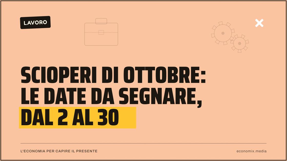 Scioperi di ottobre: le date da segnare, dal 2 al 30: immagine in evidenza per Economix